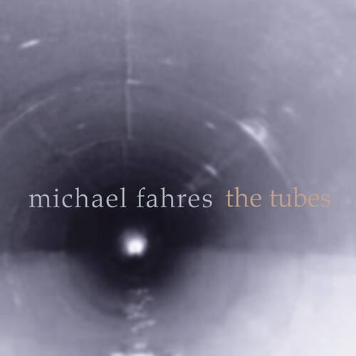 Michael Fahres - Tubes   - COMPACT DISCS [CD]
