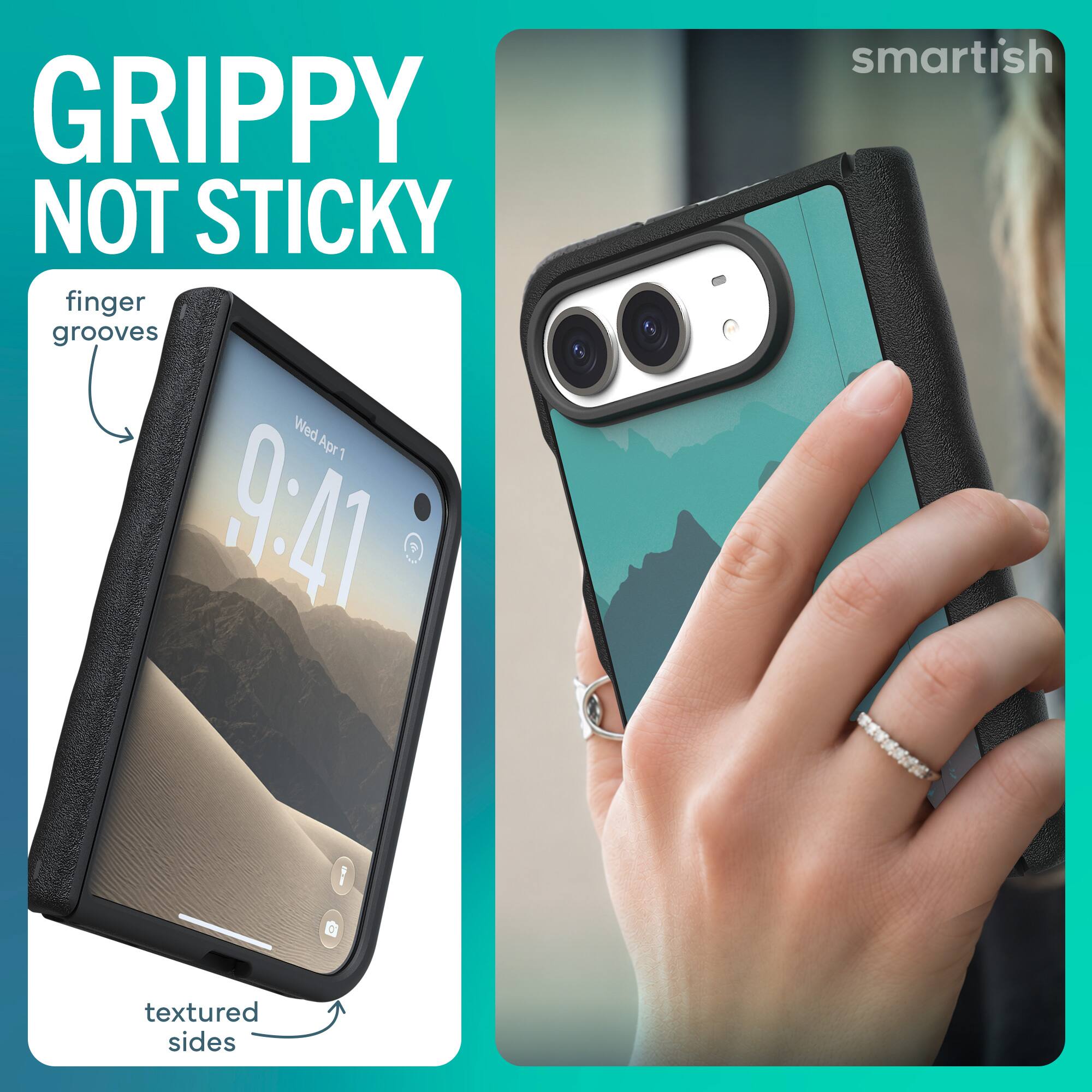 GRIPPY NOT STICKY  
finger grooves  
textured sides  
Wed Apr 1 9:41  
smartish
