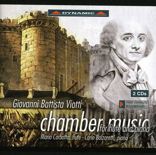 DYNAMIC

Giovanni Battista Viotti

chamber music for flute and piano

Mario Carbotta, flute - Carlo Balzaretti, piano

2 CDs

FIRST COMPLETE RECORDING