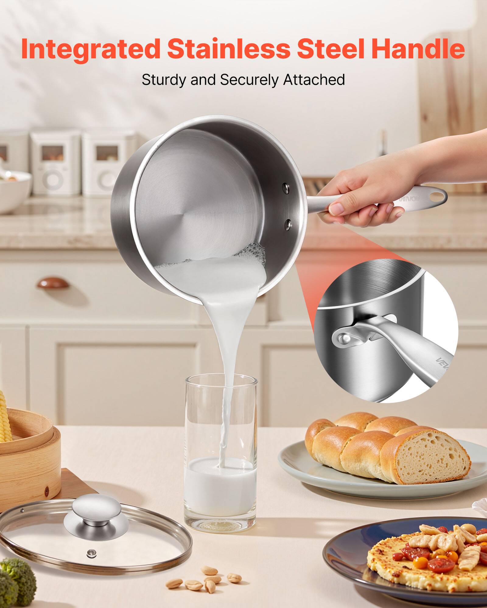 Integrated Stainless Steel Handle  
Sturdy and Securely Attached