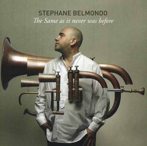 Stephane Belmondo - The Same As It Never Was Before  - COMPACT DISCS