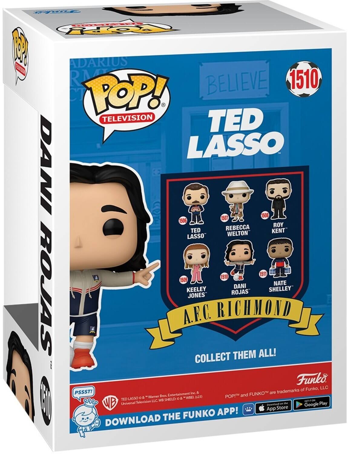F, POP! TELEVISION, TED LASSO, DANI, REBECCA, ROY, KEELEY, NATE, SHELLEY, JONES, A.F.C. RICHMOND, COLLECT THEM ALL!, Funko, LLC, PSSST!, Inc., FUNKO, TED LASSO, SHELD, WBEL, Universal Television LLC, WB, GETITION, App Store, Google Play, FUNKO APP, DOWNLOAD THE