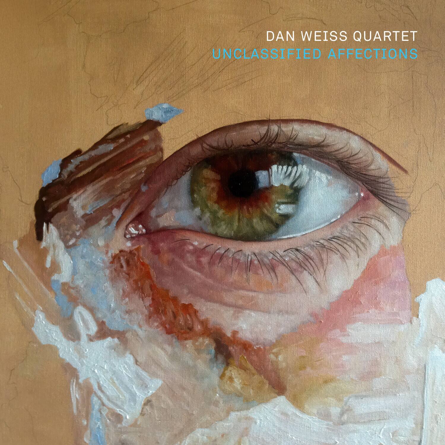 DAN WEISS QUARTET  
UNCERTIFIED AFFECTIONS