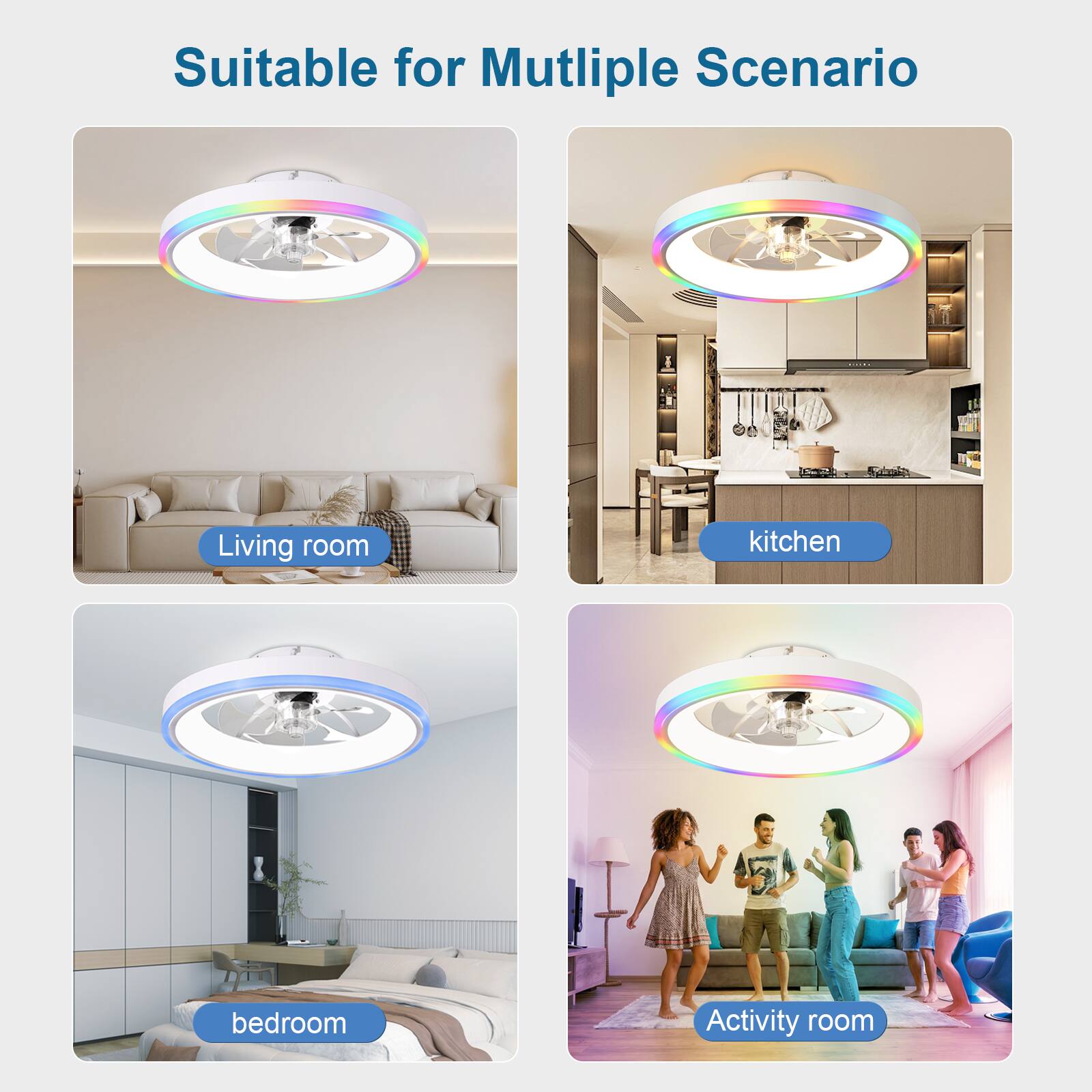 Suitable for Multiple Scenario

- Living room
- Kitchen
- Bedroom
- Activity room