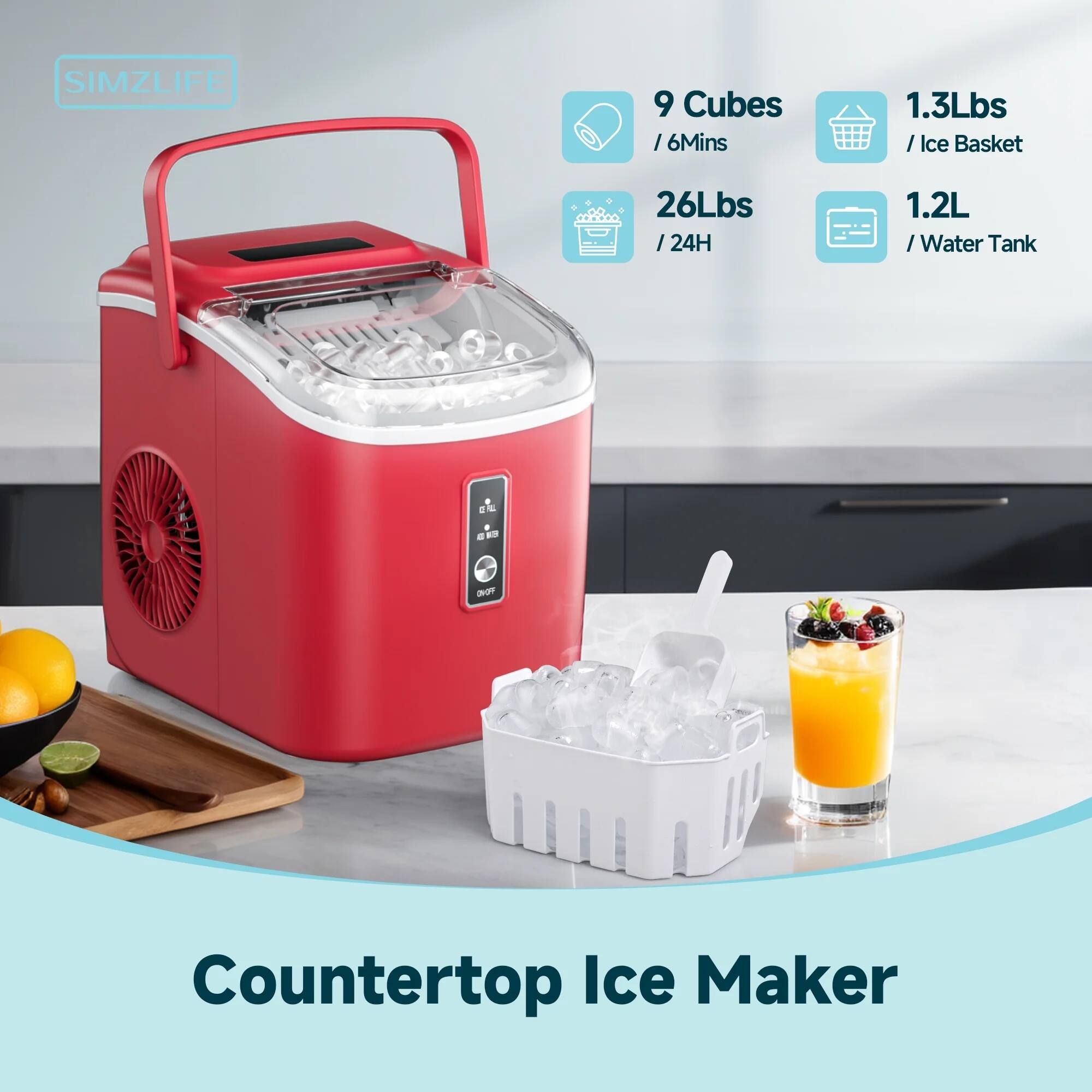 SIMZLIFE
9 Cubes / 6 Mins
1.3Lbs / Ice Basket
26Lbs / 24H
1.2L / Water Tank
Countertop Ice Maker