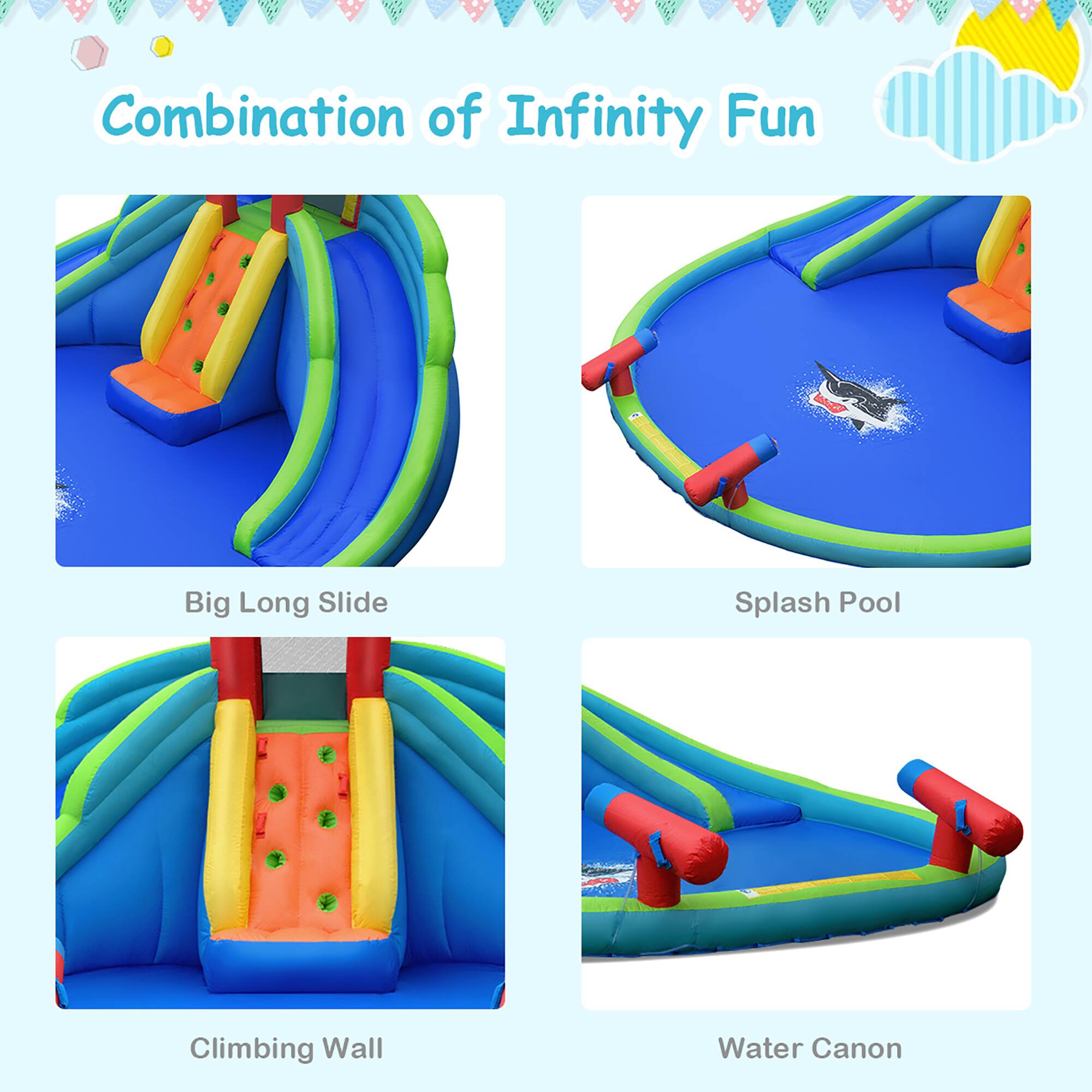 Combination of Infinity Fun

- Big Long Slide
- Splash Pool
- Climbing Wall
- Water Canon
