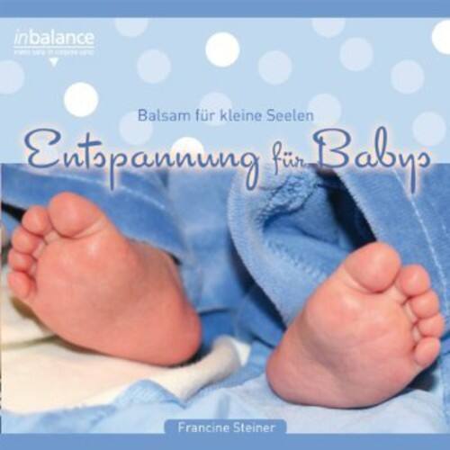 Francine Steiner - Entspannung Fuer Babie Balsam Fuer Kleine Seelen   - COMPACT DISCS [CD] price history on PriceWatchPro
