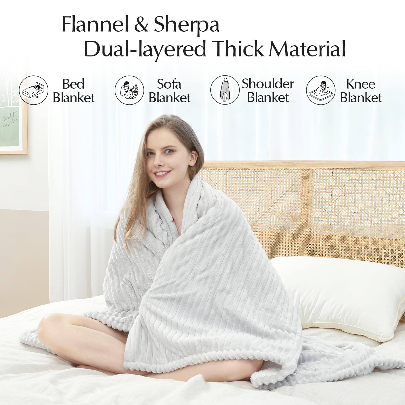 Flannel & Sherpa Dual-layered Thick Material

- Bed Blanket
- Sofa Blanket
- Shoulder Blanket
- Knee Blanket