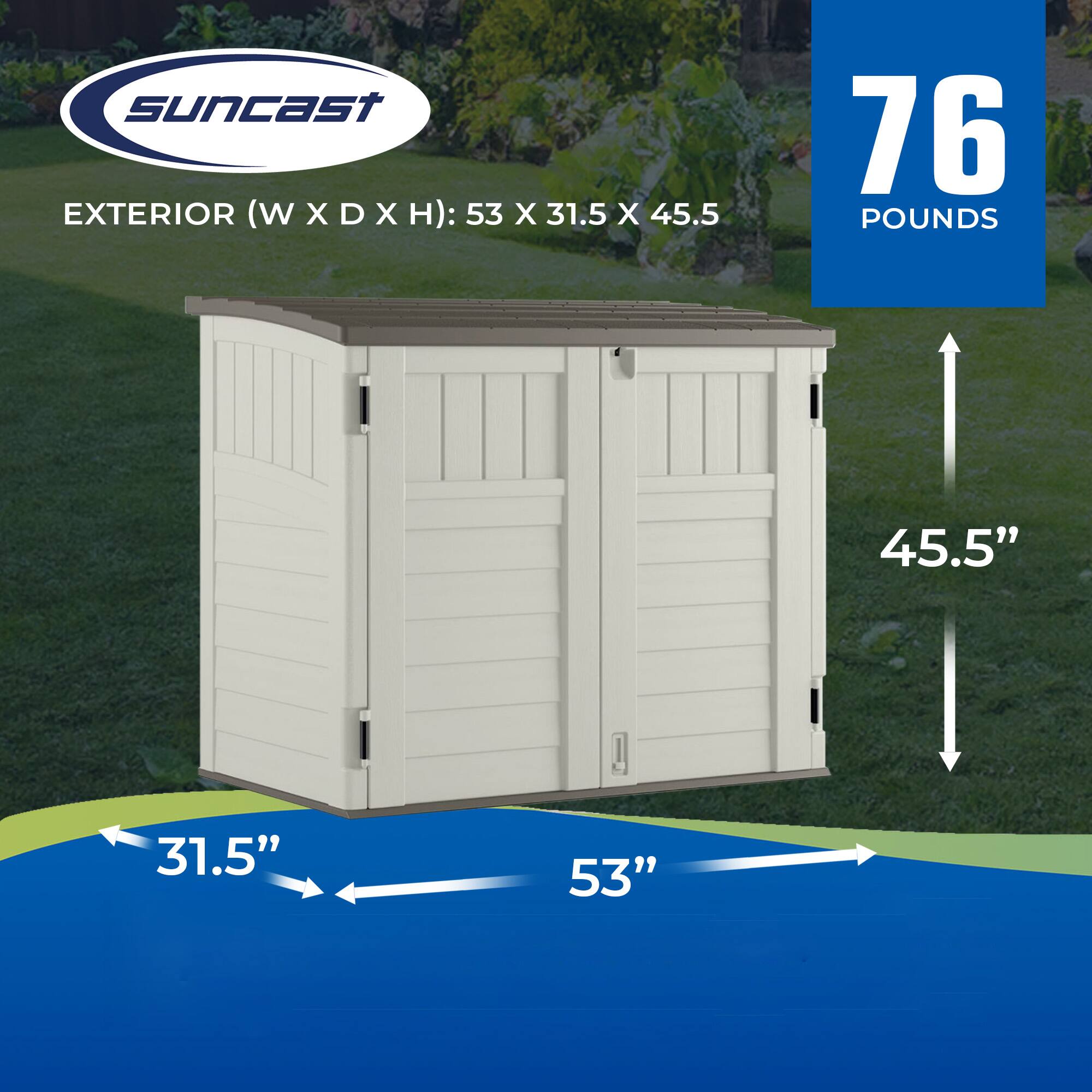 SUNCAST EXTERIOR (W X D X H): 53" X 31.5" X 45.5"  
76 POUNDS  
45.5"  
31.5"  
53"