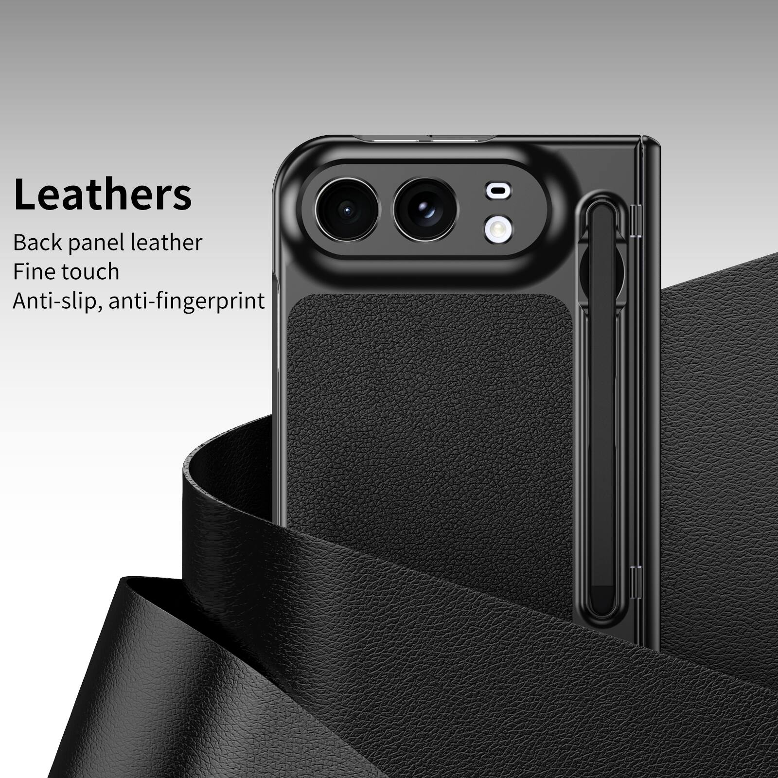 Leathers  
Back panel leather  
Fine touch  
Anti-slip, anti-fingerprint