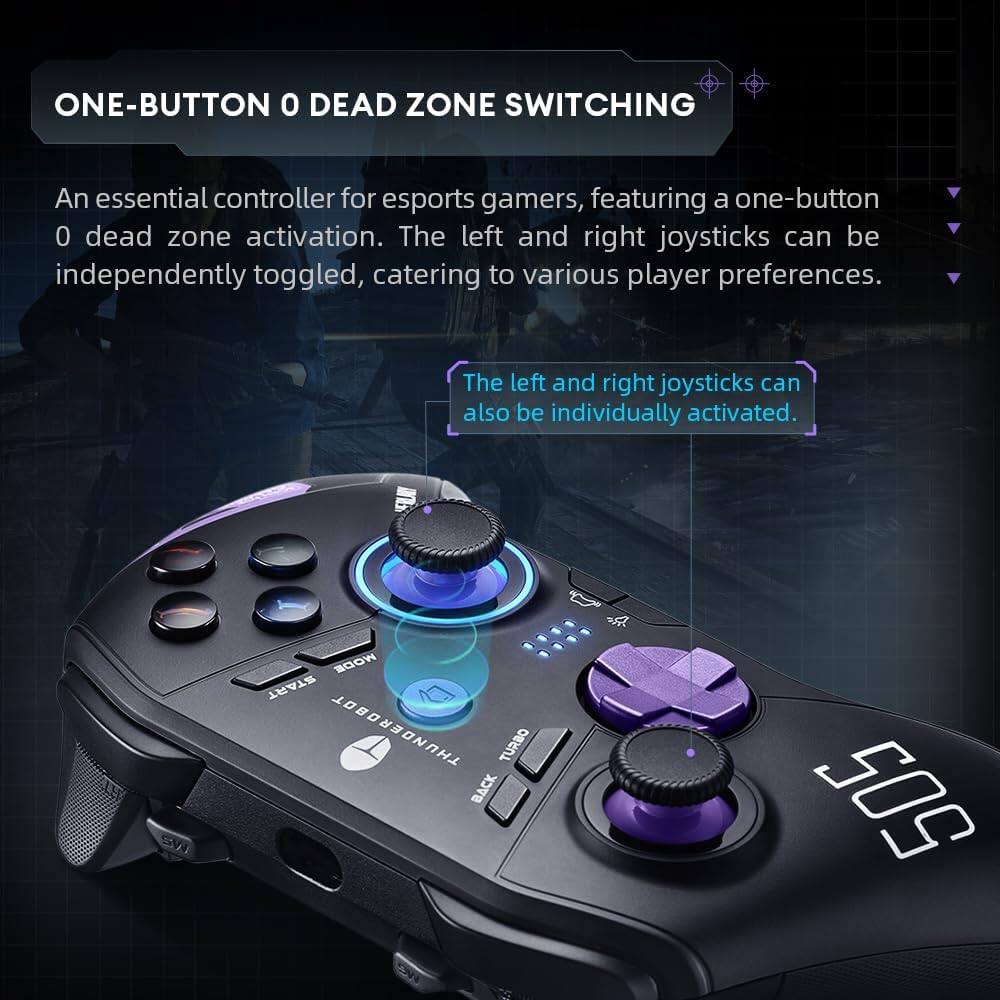 ONE-BUTTON 0 DEAD ZONE SWITCHING

An essential controller for esports gamers, featuring a one-button 0 dead zone activation. The left and right joysticks can be independently toggled, catering to various player preferences. The left and right joysticks can also be individually activated.