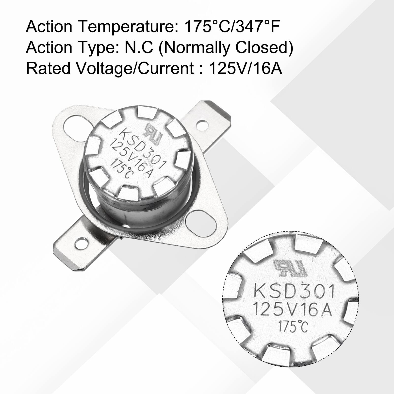 Action Temperature: 175°C/347°F  
Action Type: N.C (Normally Closed)  
Rated Voltage/Current: 125V/16A  

125V16A 175°C  
LR KSD301 125V16A 175°C