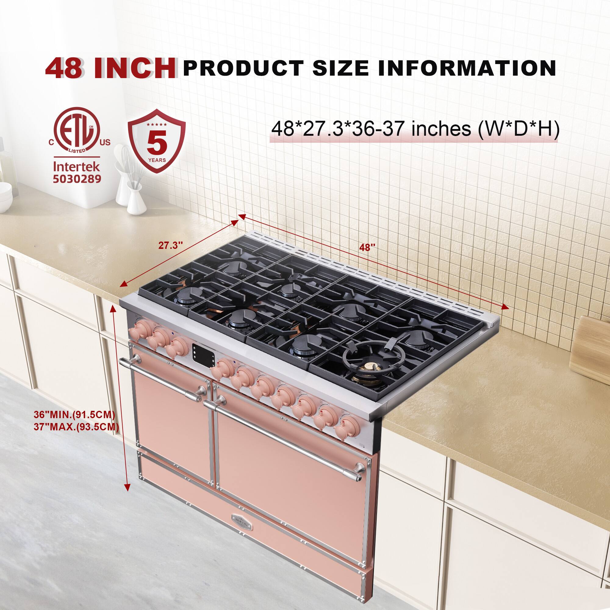 48 INCH PRODUCT SIZE INFORMATION

48*27.3*36-37 inches (W*D*H)

27.3" 48" 36" MIN. (91.5CM) 37" MAX. (93.5CM)

ETL US
Intertek 5030289

5 YEARS