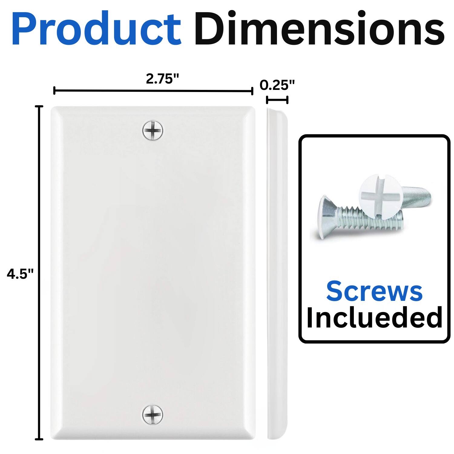 Product Dimensions  
2.75" x 0.25" x 4.5"  
Screws Included