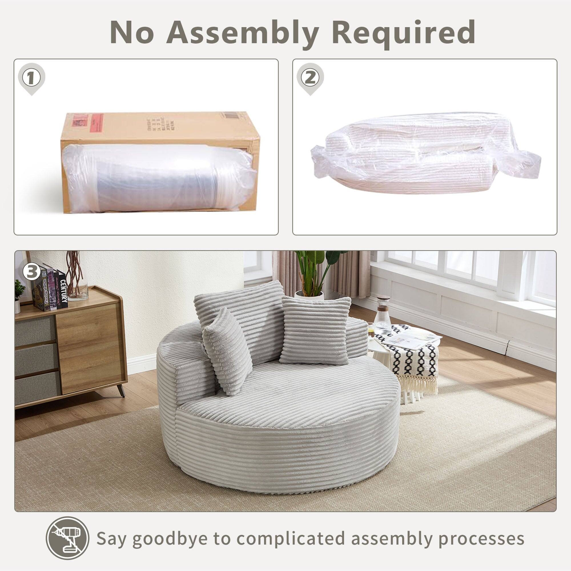 No Assembly Required

1. [Image of a rolled-up sofa in a box]
2. [Image of a rolled-up sofa]
3. [Image of a fully assembled sofa in a room]

Say goodbye to complicated assembly processes