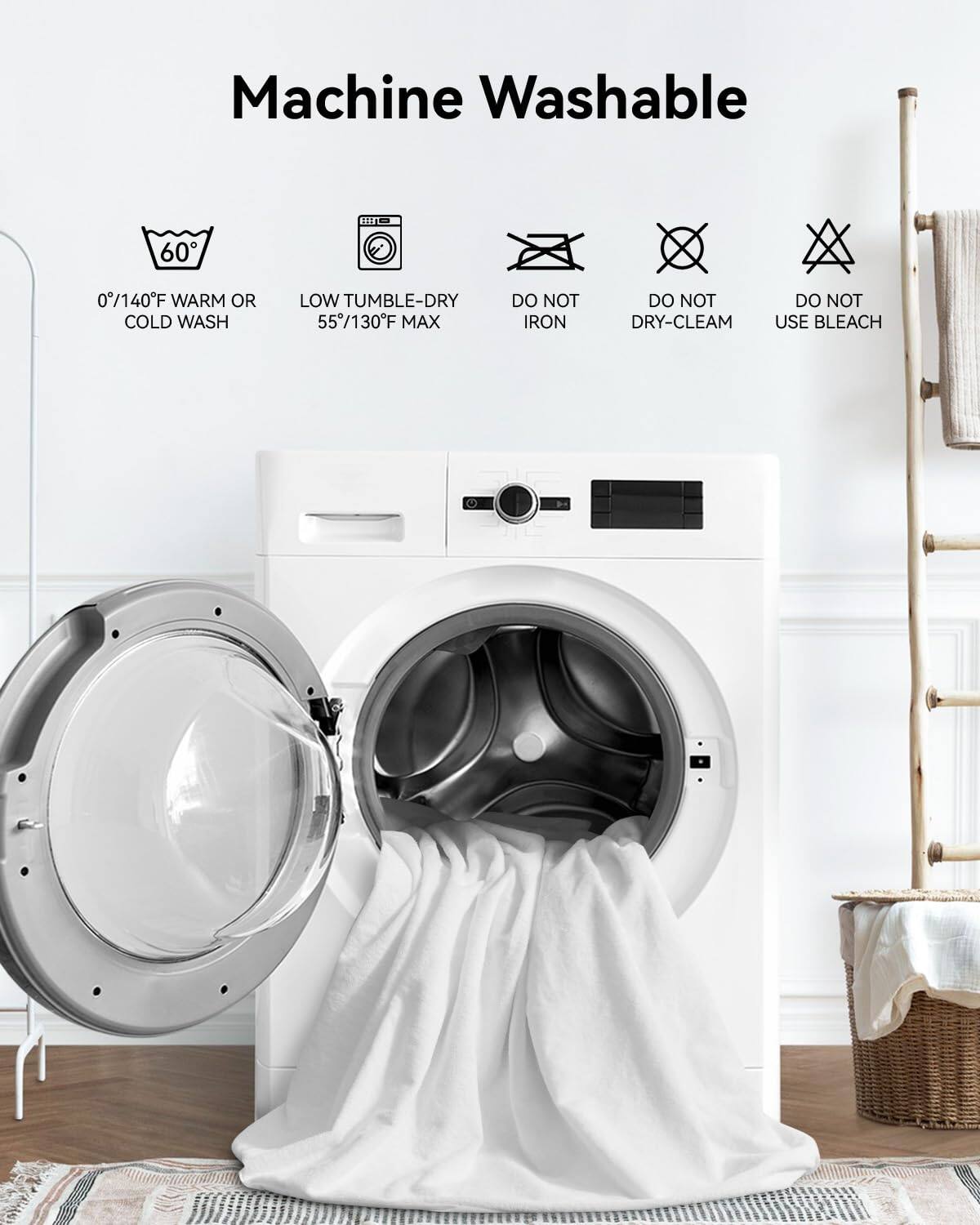 Machine Washable

0°/140°F WARM OR COLD WASH

LOW TUMBLE-DRY 55°/130°F MAX

DO NOT IRON

DO NOT DRY-CLEAN

DO NOT USE BLEACH