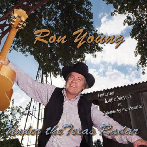 Ron Young  
featuring Augie Meyers  
in Yuletide by the Poolside  

Under the Texas Radar