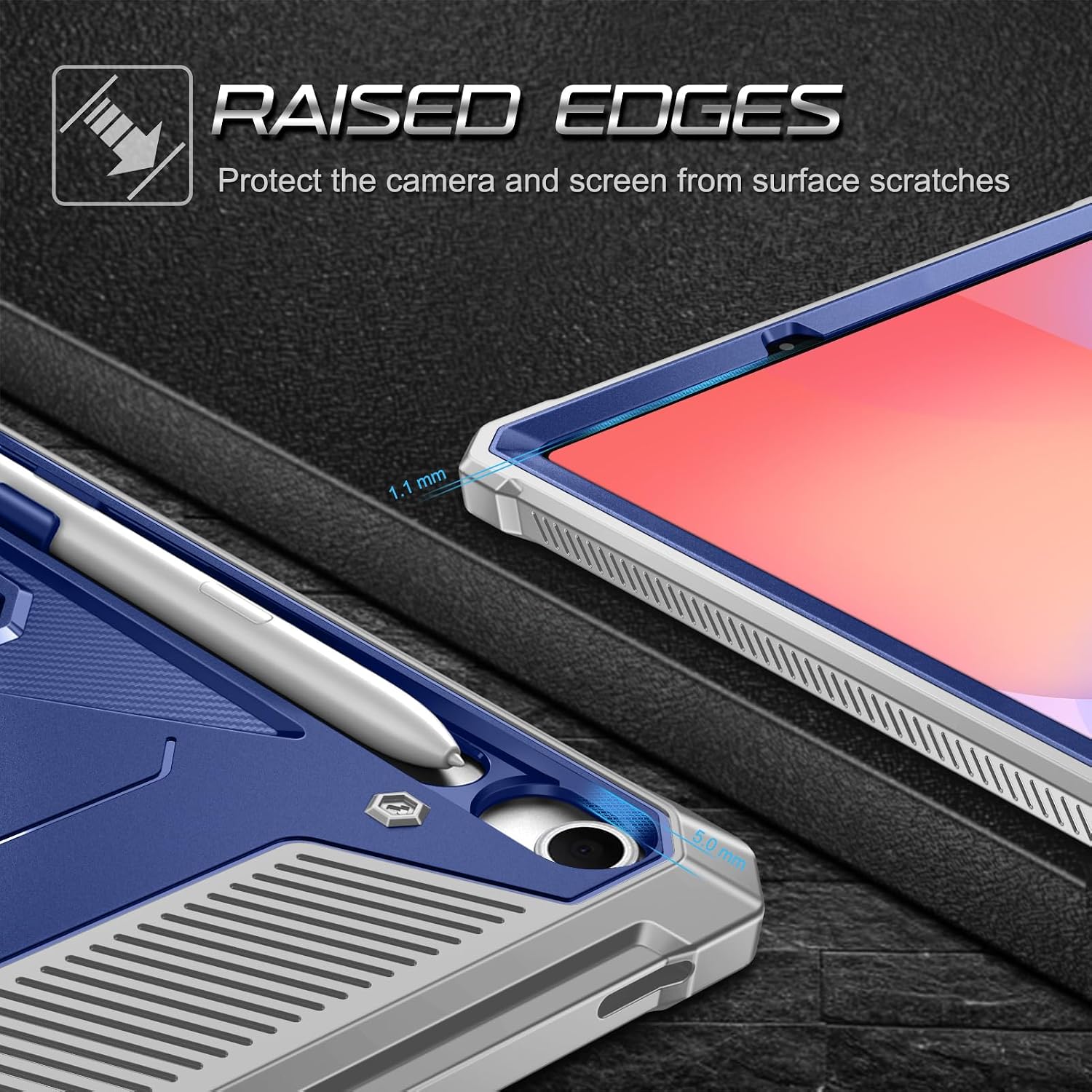 RAISED EDGES Protect the camera and screen from surface scratches  
1.1 mm  
5.0 mm