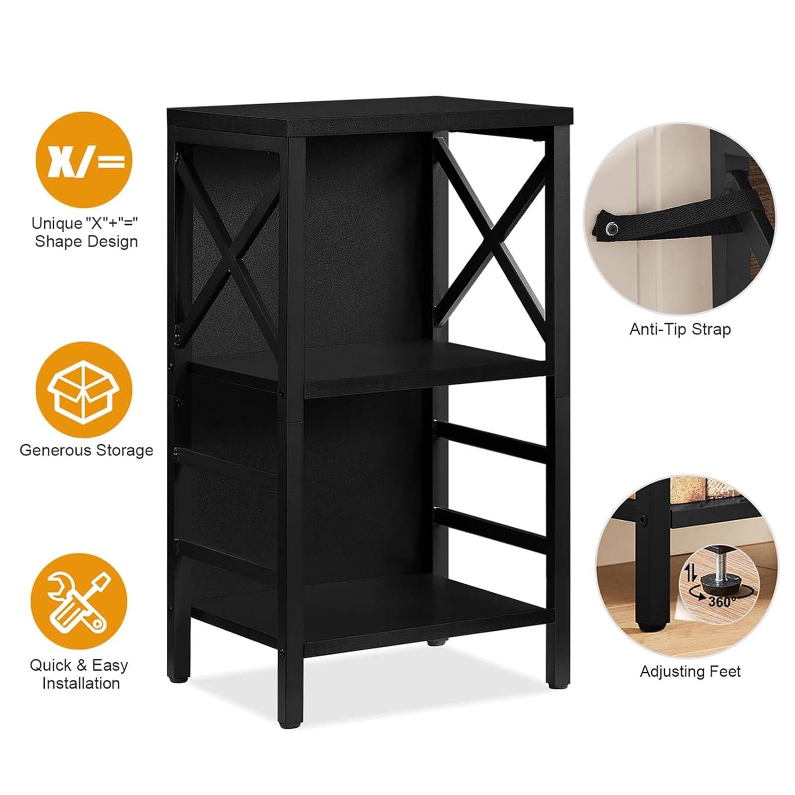 - Unique "X+" Shape Design
- Generous Storage
- Quick & Easy Installation
- Anti-Tip Strap
- Adjusting Feet