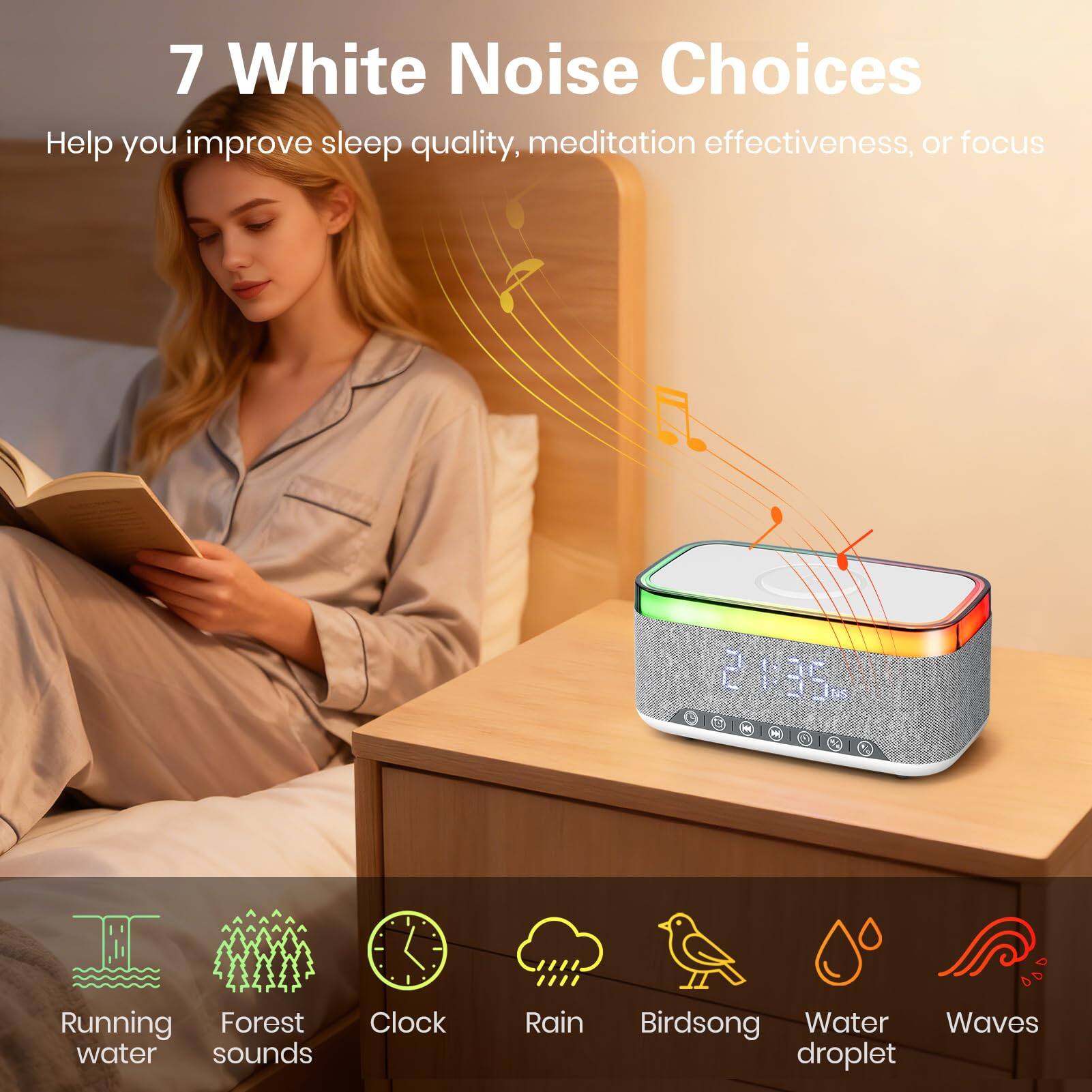 7 White Noise Choices  
Help you improve sleep quality, meditation effectiveness, or focus  

- Running water  
- Forest sounds  
- Clock  
- Rain  
- Birdsong  
- Water droplet  
- Waves