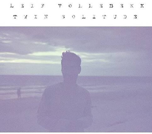 Front. Leif Vollebekk - Twin Solitude - COMPACT DISCS.