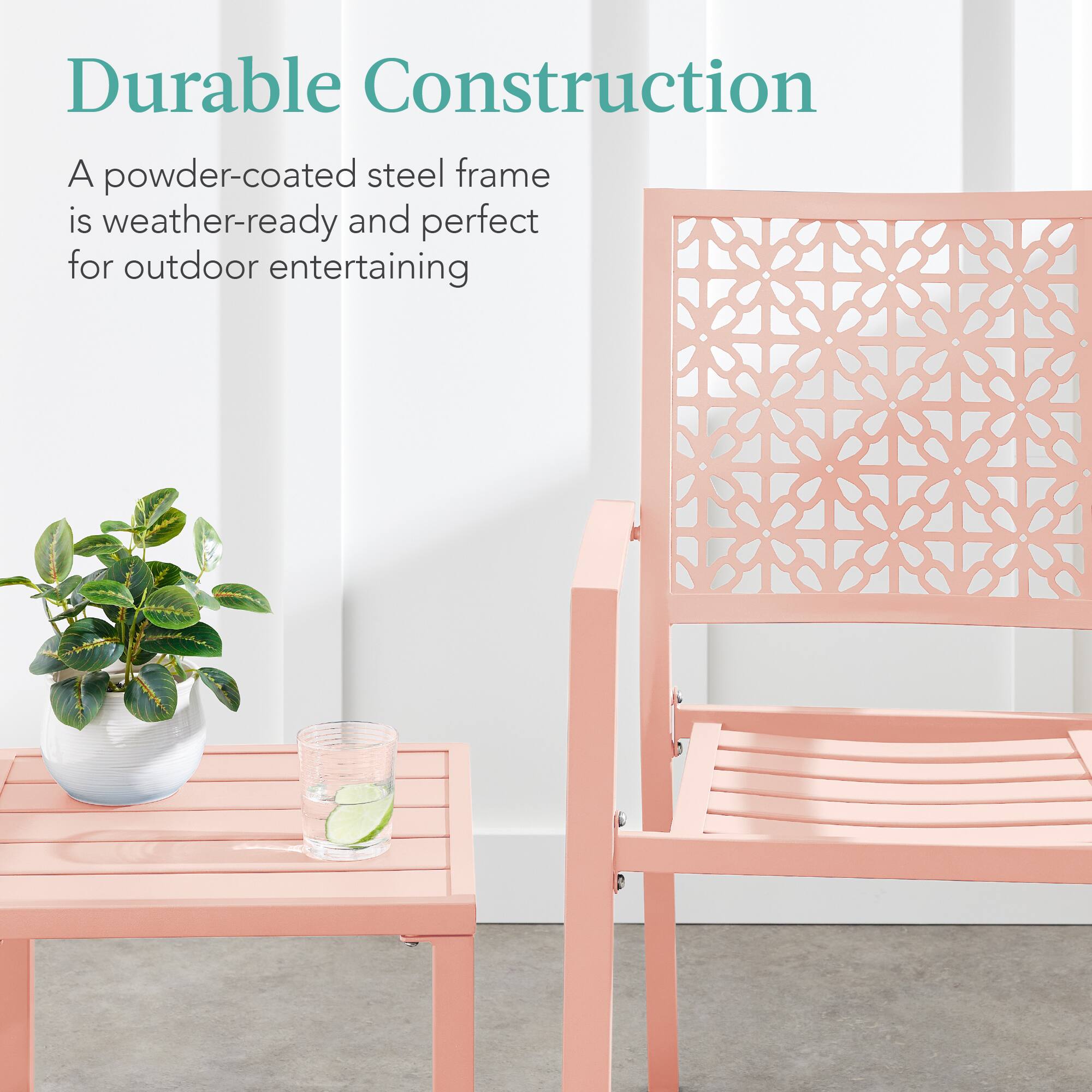 Durable Construction

A powder-coated steel frame is weather-ready and perfect for outdoor entertaining