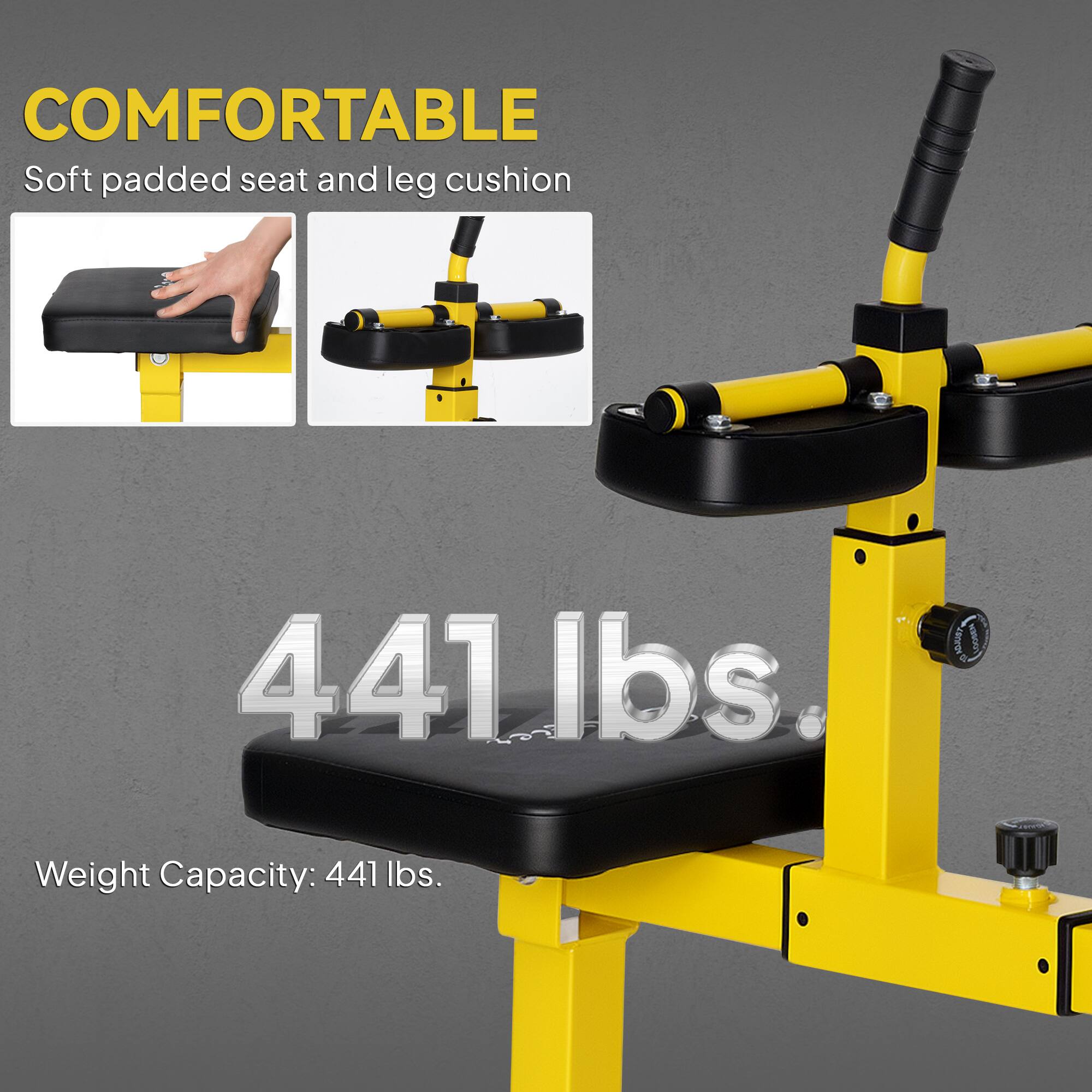 COMFORTABLE  
Soft padded seat and leg cushion  

441 lbs.  
Weight Capacity: 441 lbs.