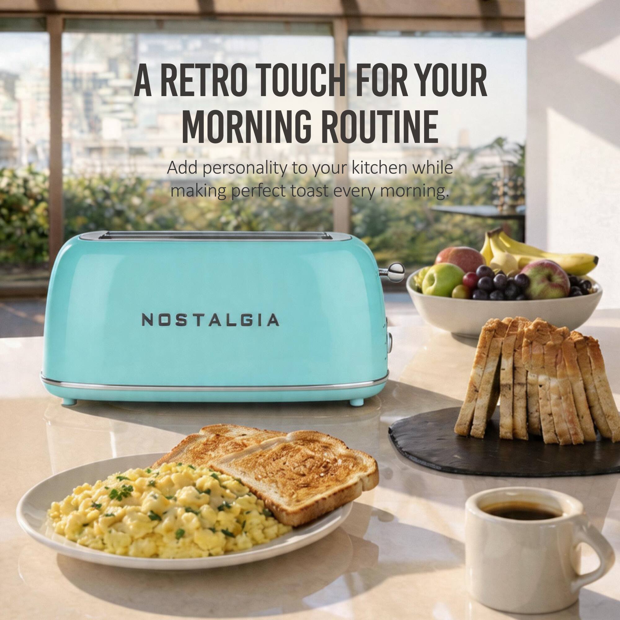 A RETRO TOUCH FOR YOUR MORNING ROUTINE

Add personality to your kitchen while making perfect toast every morning.

NOSTALGIA