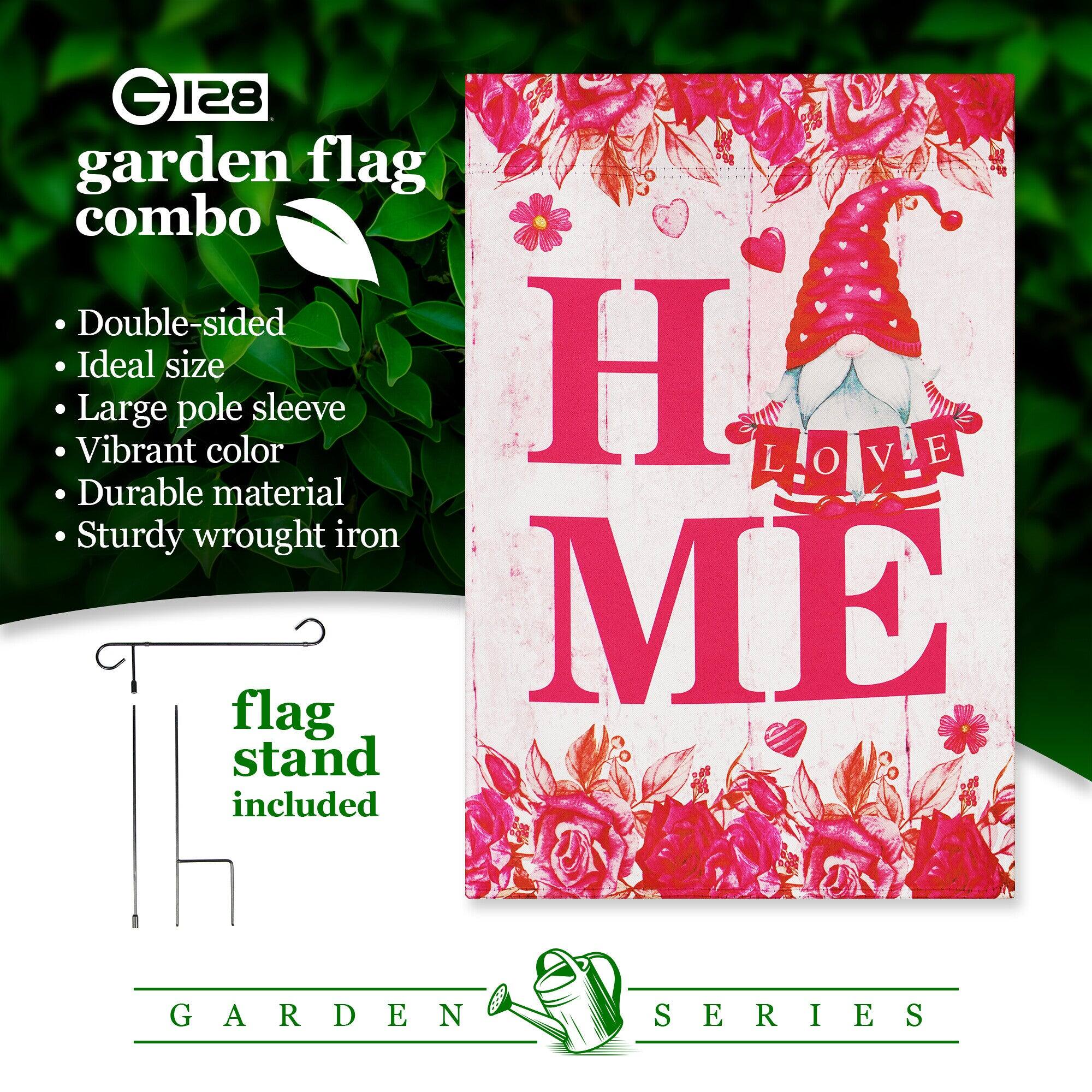 GI28 garden flag combo  
- Double-sided  
- Ideal size  
- Large pole sleeve  
- Vibrant color  
- Durable material  
- Sturdy wrought iron  

LOVE ME  

flag stand included  

GARDEN SERIES