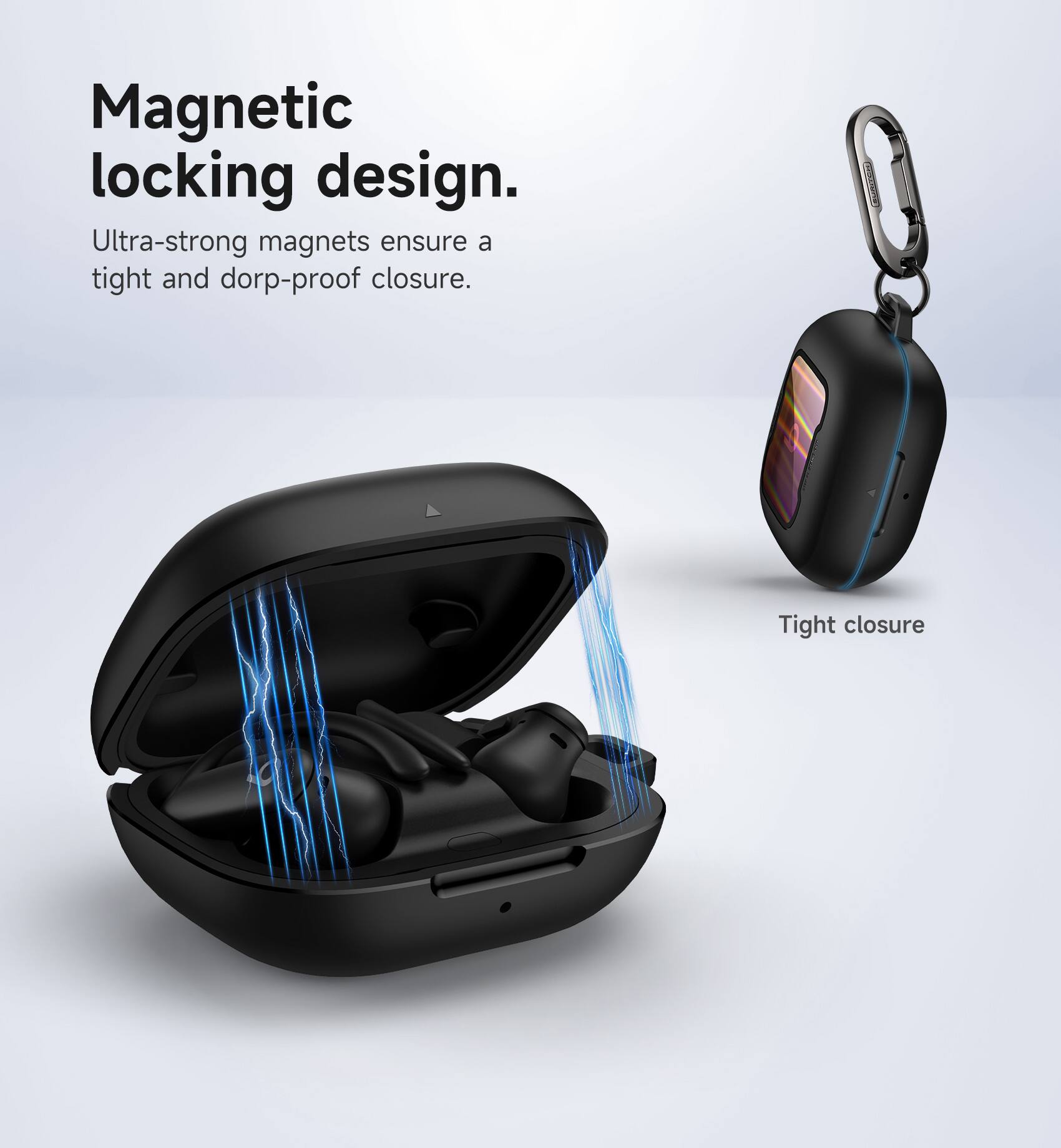Magnetic locking design.  
Ultra-strong magnets ensure a tight and drop-proof closure.  
Tight closure