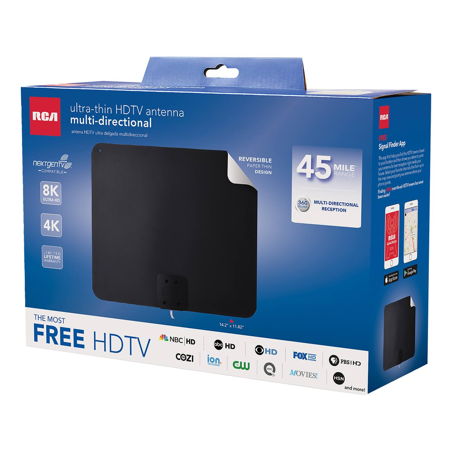 ultra-thin HDTV antenna  
multi-directional  
antena HDTV ultra delgada multi-direccional  

nEXTgENTV - COMPATIBLE  
8K ULTRA HD  
4K  

LIMITED LIFETIME WARRANTY  
REVERSIBLE PAPER THIN DESIGN  

45 MILE RANGE  
360 MULTI-DIRECTIONAL RECEPTION  

THE MOST FREE HDTV  
NBC HD  
abc HD  
COZI  
ion  
FOX HD  
MOVIES!  
PBS HD  
HSN and more!  

Signal Finder App  
FREE