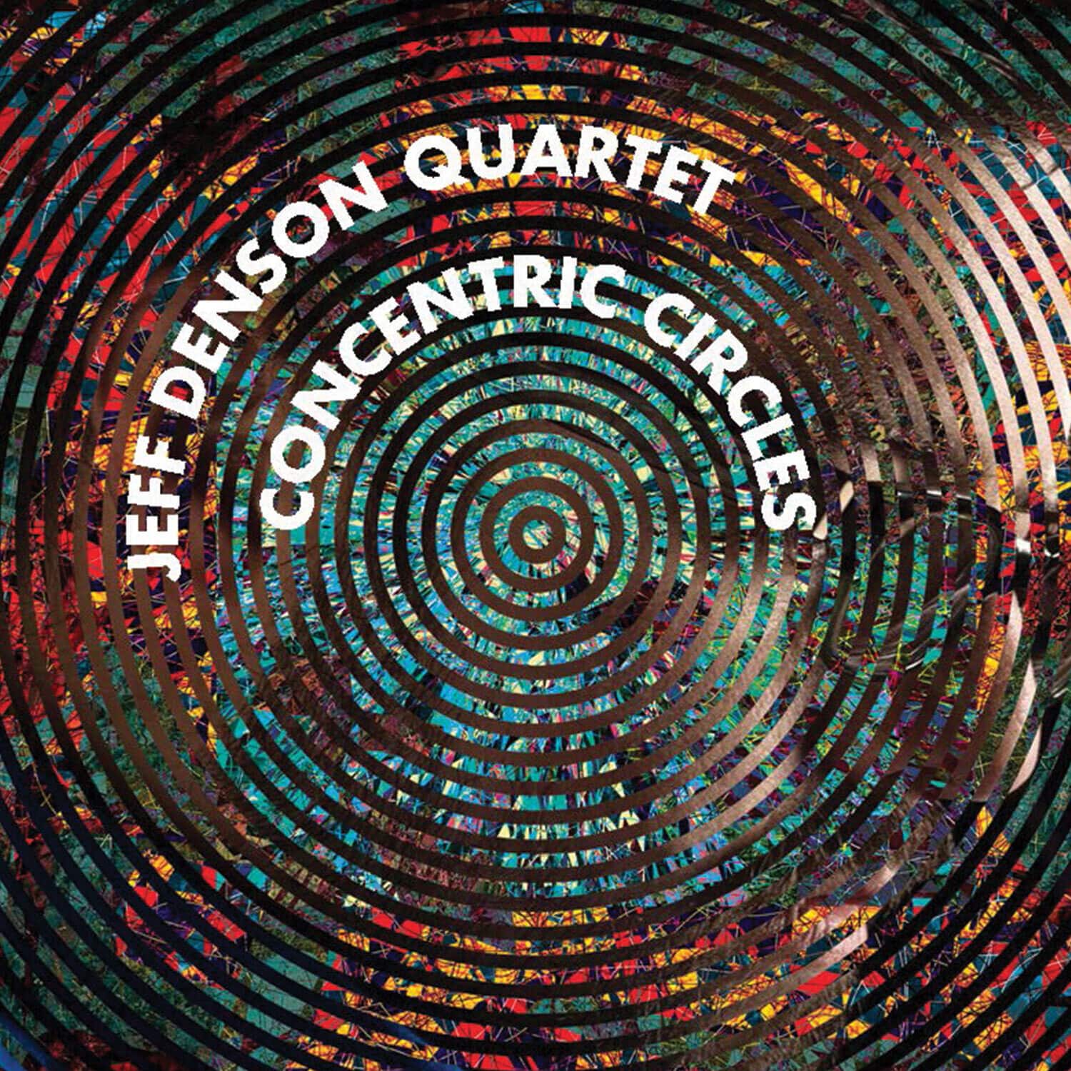 Jeff Quartet Denson - Concentric Circles   - COMPACT DISCS [CD] price history on PriceWatchPro