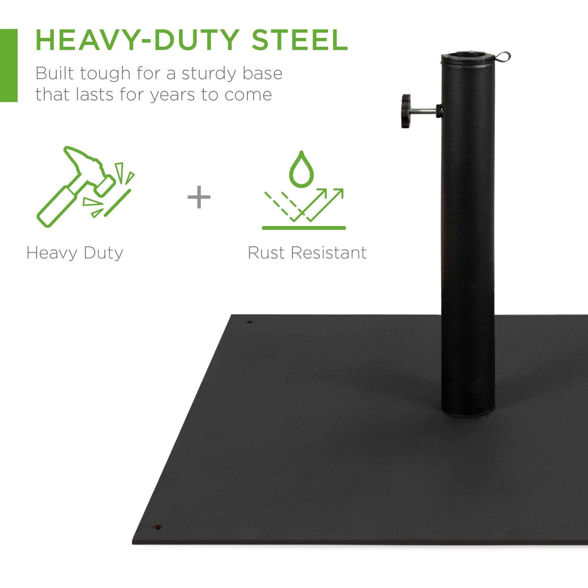 HEAVY-DUTY STEEL  
Built tough for a sturdy base that lasts for years to come  

Heavy Duty + Rust Resistant