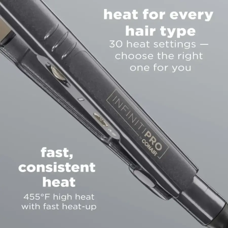 Heat for every hair type: 30 heat settings - choose the right one for you. No Infinipro Conair fast, consistent heat: 455F high heat with fast heat-up.
