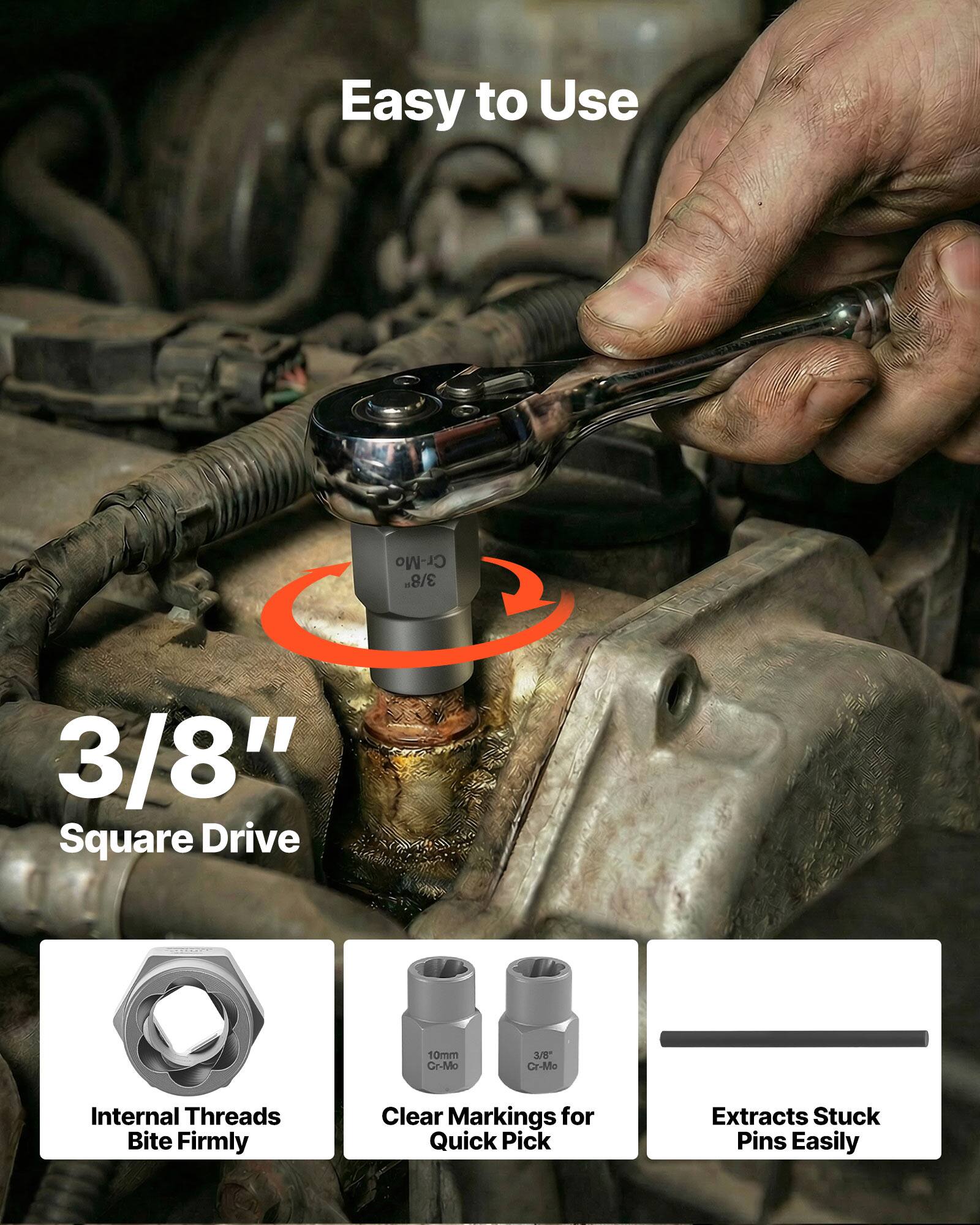 Easy to Use  
3/8" Square Drive  
Cr-Mo 3/8"  
10mm Gr-Mo 3E  
Cr-Mo Internal Threads Bite Firmly  
Clear Markings for Quick Pick  
Extracts Stuck Pins Easily