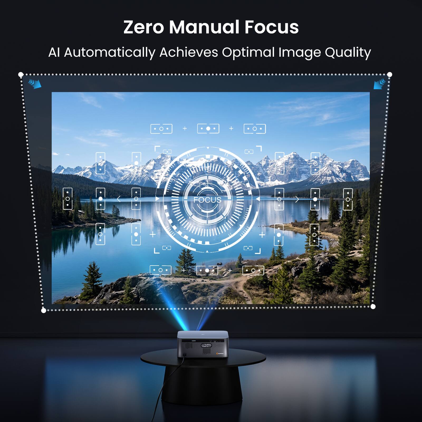 Zero Manual Focus  
AI Automatically Achieves Optimal Image Quality