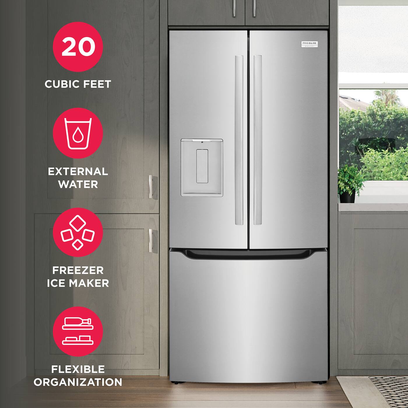20 CUBIC FEET  
EXTERNAL WATER  
FREEZER ICE MAKER  
FLEXIBLE ORGANIZATION