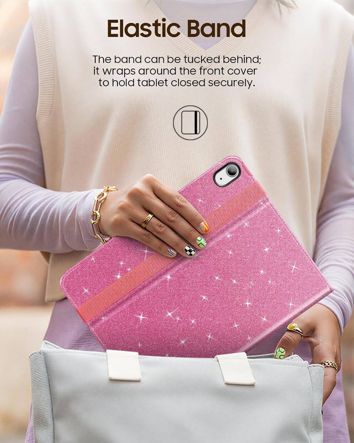 Elastic Band  
The band can be tucked behind; it wraps around the front cover to hold tablet closed securely.