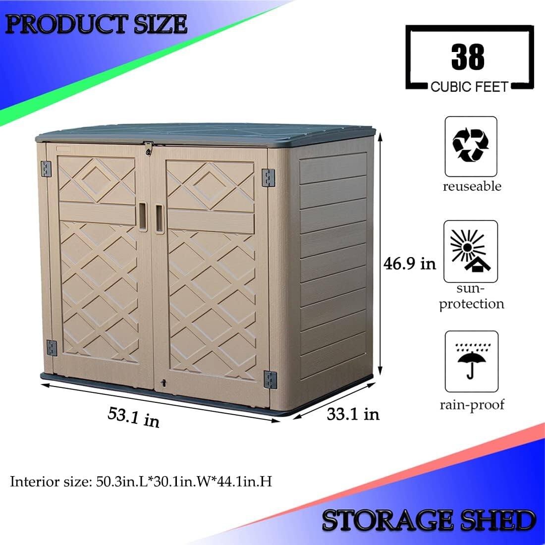 PRODUCT SIZE

38 CUBIC FEET

reuseable

sun-protection

rain-proof

Interior size: 50.3in.L * 30.1in.W * 44.1in.H

STORAGE SHED

Dimensions:
- Length: 53.1 in
- Width: 33.1 in
- Height: 46.9 in