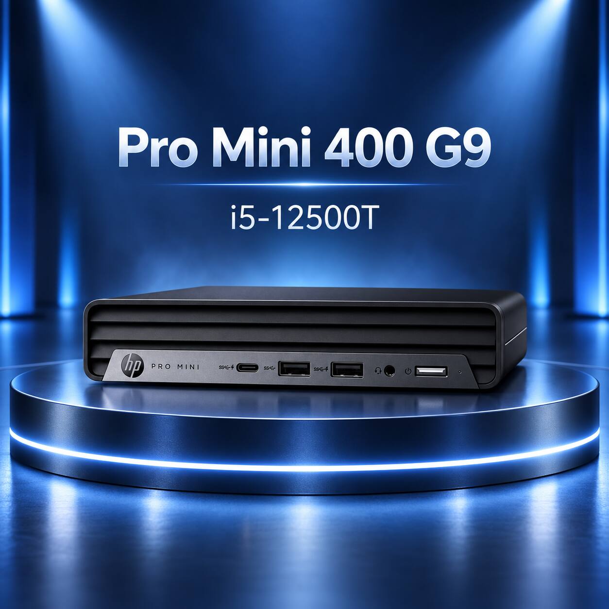 Pro Mini 400 G9  
i5-12500T  
PRO MINI