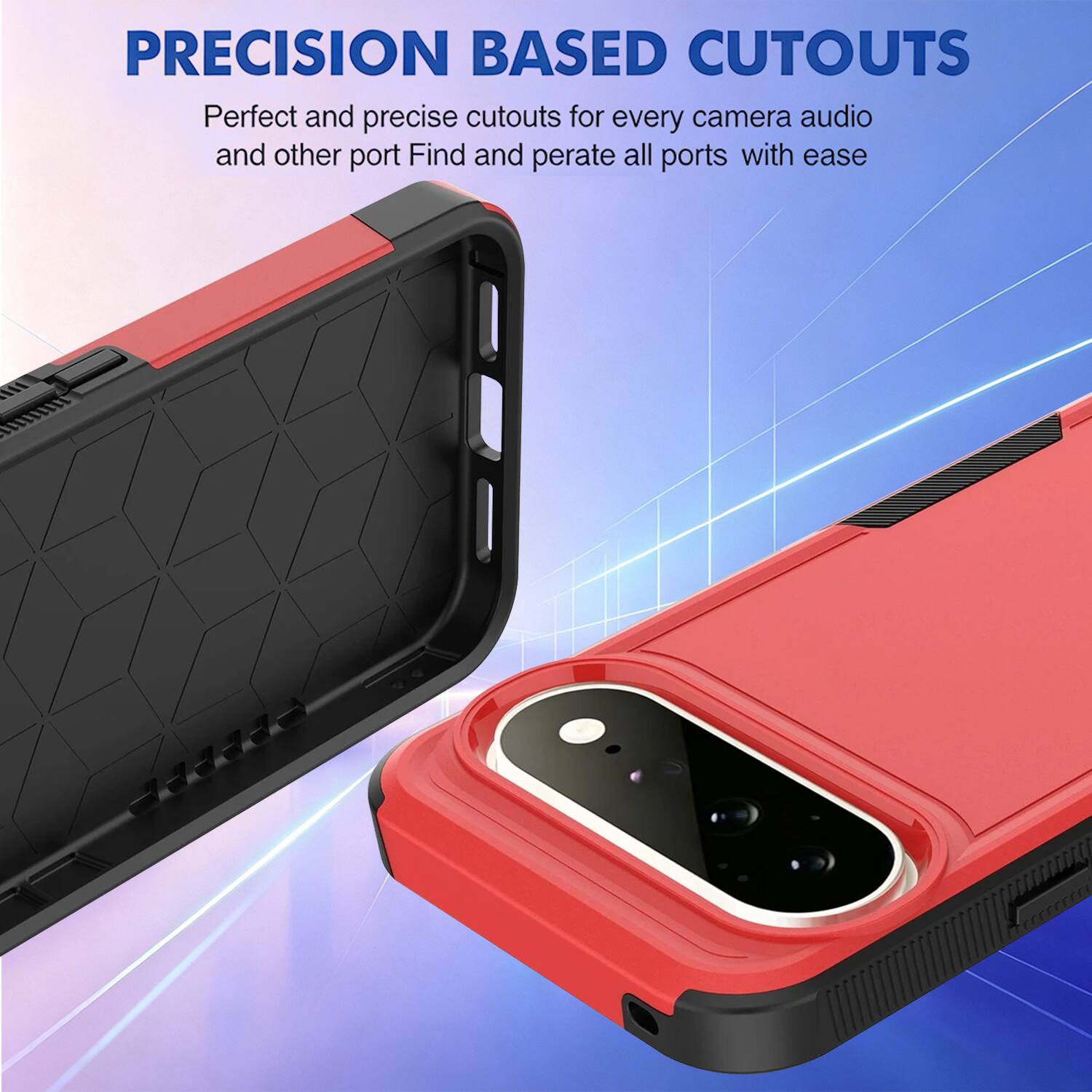PRECISION BASED CUTOUTS  
Perfect and precise cutouts for every camera, audio, and other port. Find and operate all ports with ease.