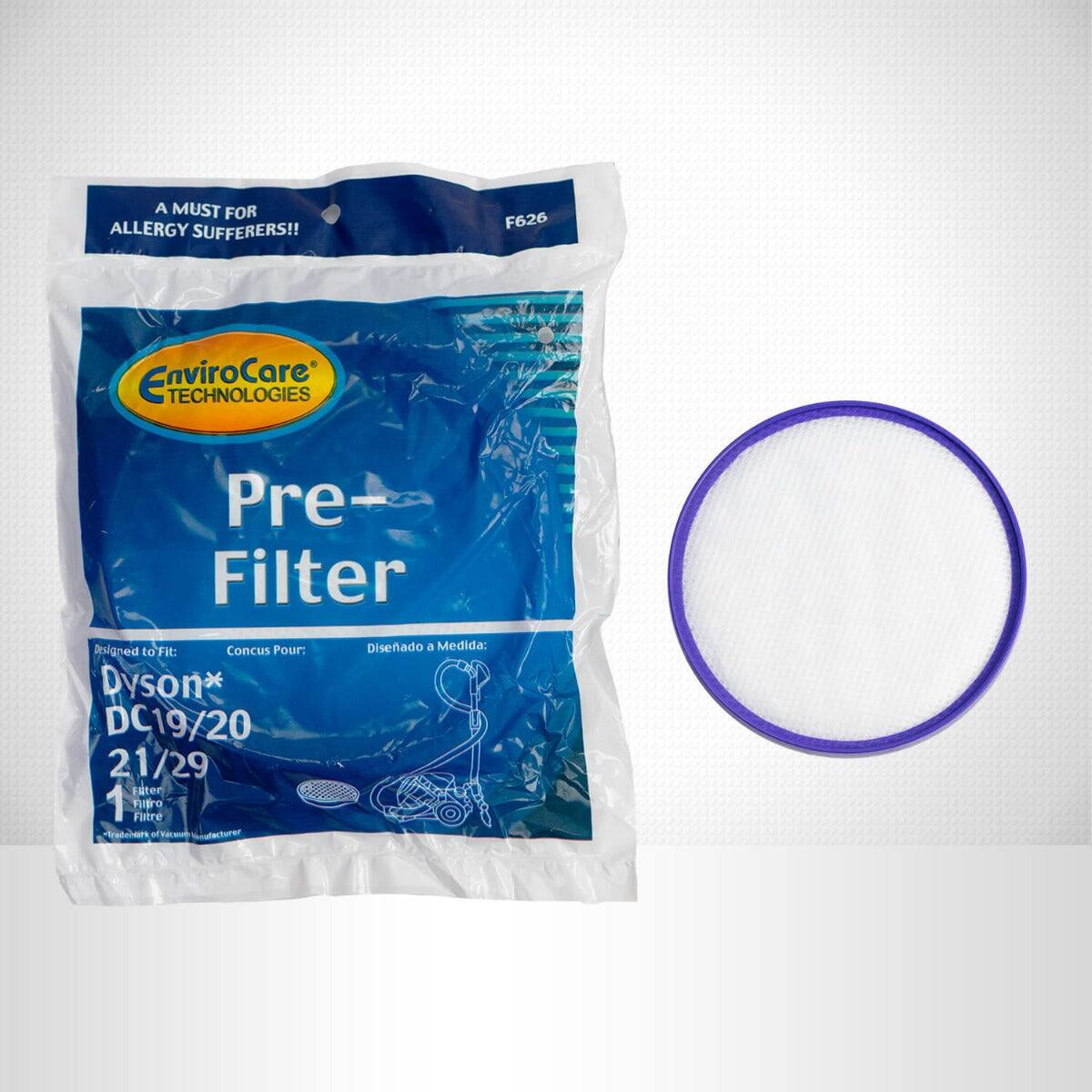 A MUST FOR ALLERGY SUFFERERS!!  
F626 EnviroCare TECHNOLOGIES Pre-Filter  
Designed to Fit: Dyson* DC19/20 21/29  
Conçu Pour:  
Diseñado a Medida: