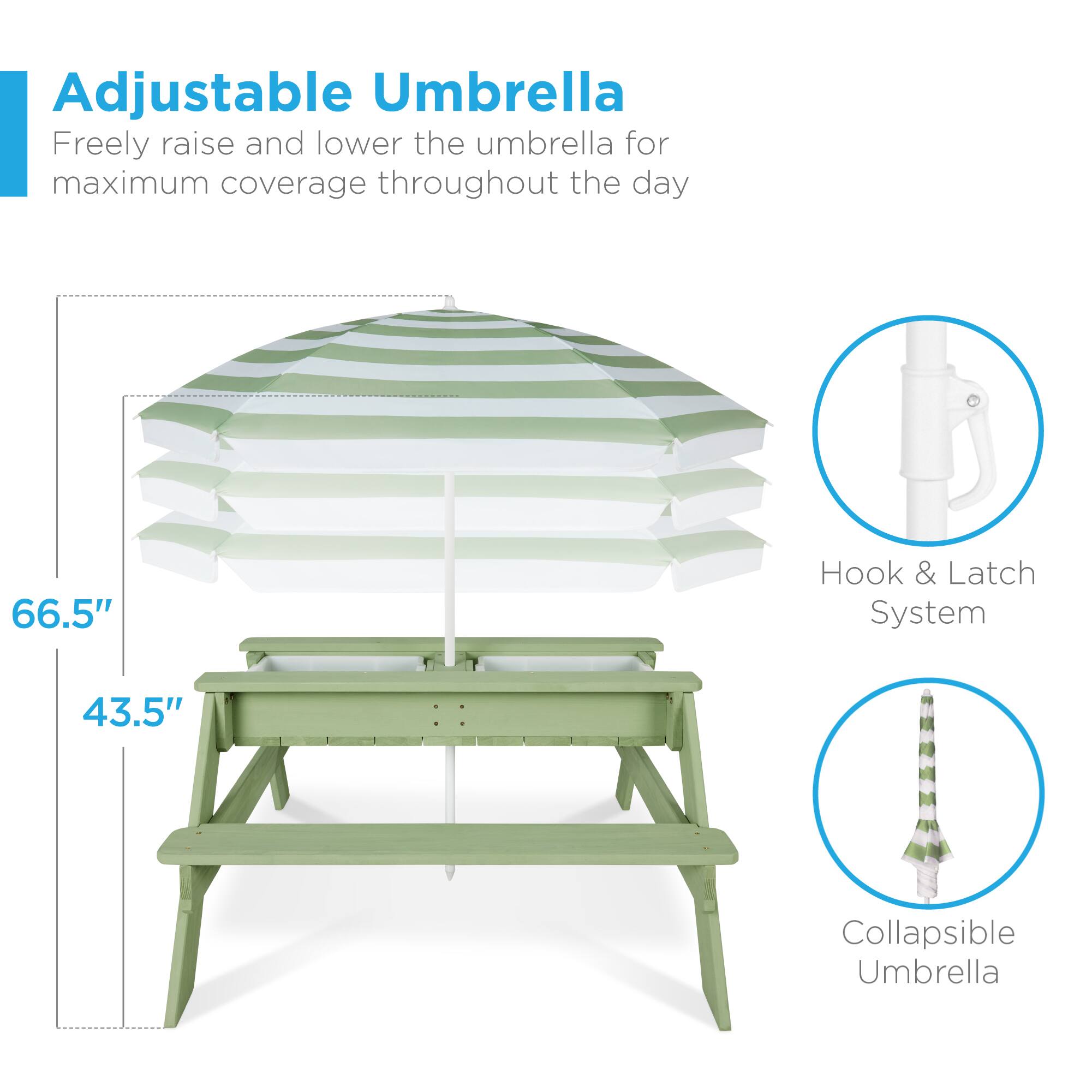Adjustable Umbrella  
Freely raise and lower the umbrella for maximum coverage throughout the day  

66.5"  
43.5"  

Hook & Latch System  
Collapsible Umbrella