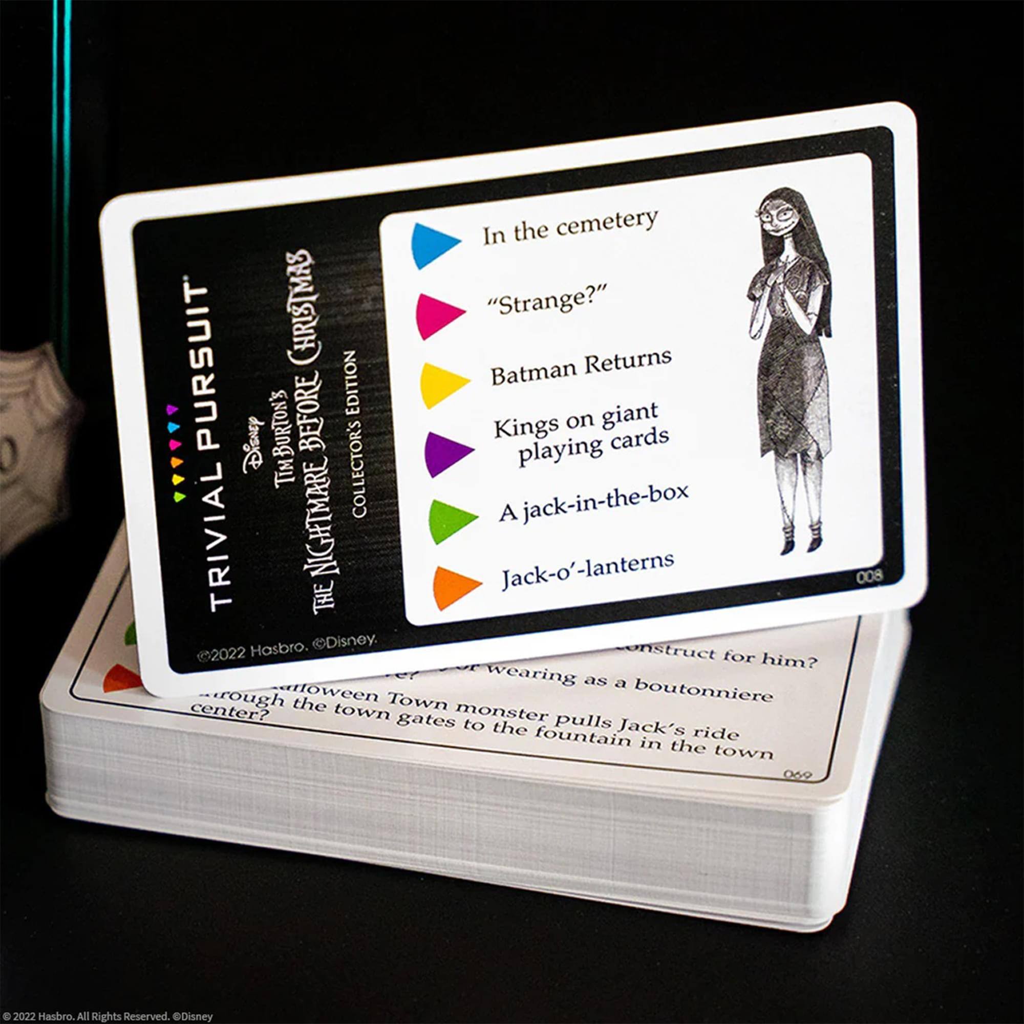 In the cemetery "Strange?" Batman Returns BEFORE EDITION giant Kings on Disney IMBURTON'S COLLECTOR'S playing cards NIGHTMARE A jack-in-the-box TRIVIAL THE Jack-o'-lanterns Hasbro. Disney. Construct for him? wearing as a boutonniere center? town gates monster pulls to the Jack's ride fountain in the town 0A9 800 e 2022 Hasbro. All Rights Reserved. Disney