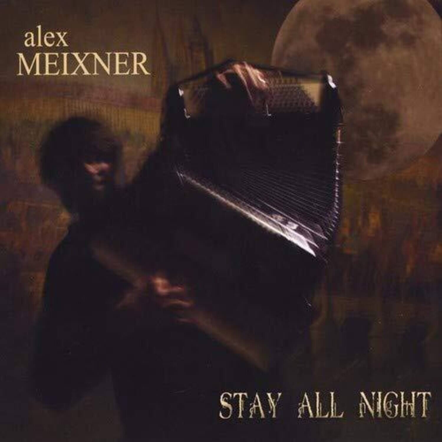 alex MEIXNER  
STAY ALL NIGHT