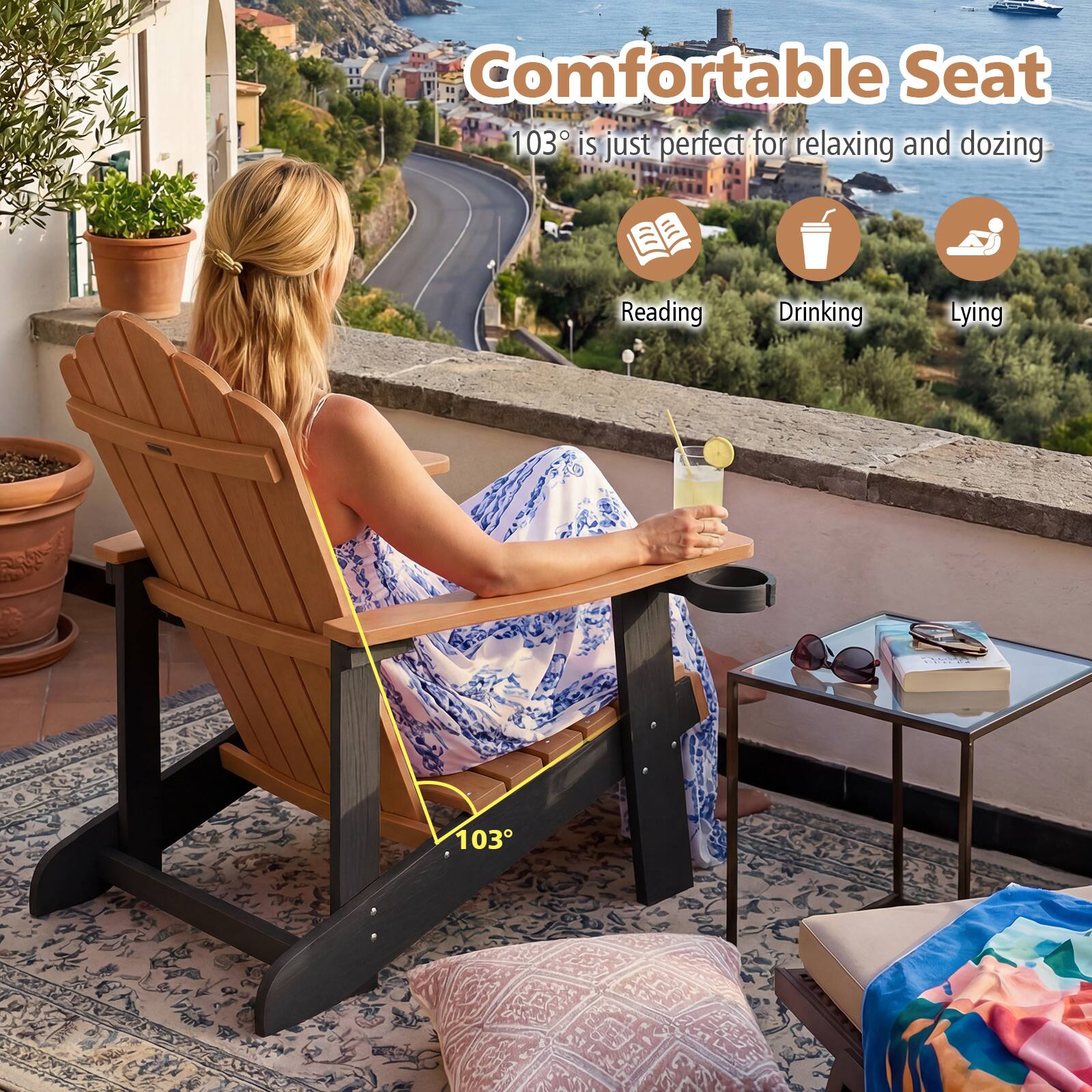 Comfortable Seat 103° is just perfect for relaxing and dozing  
Reading  
Drinking  
Lying