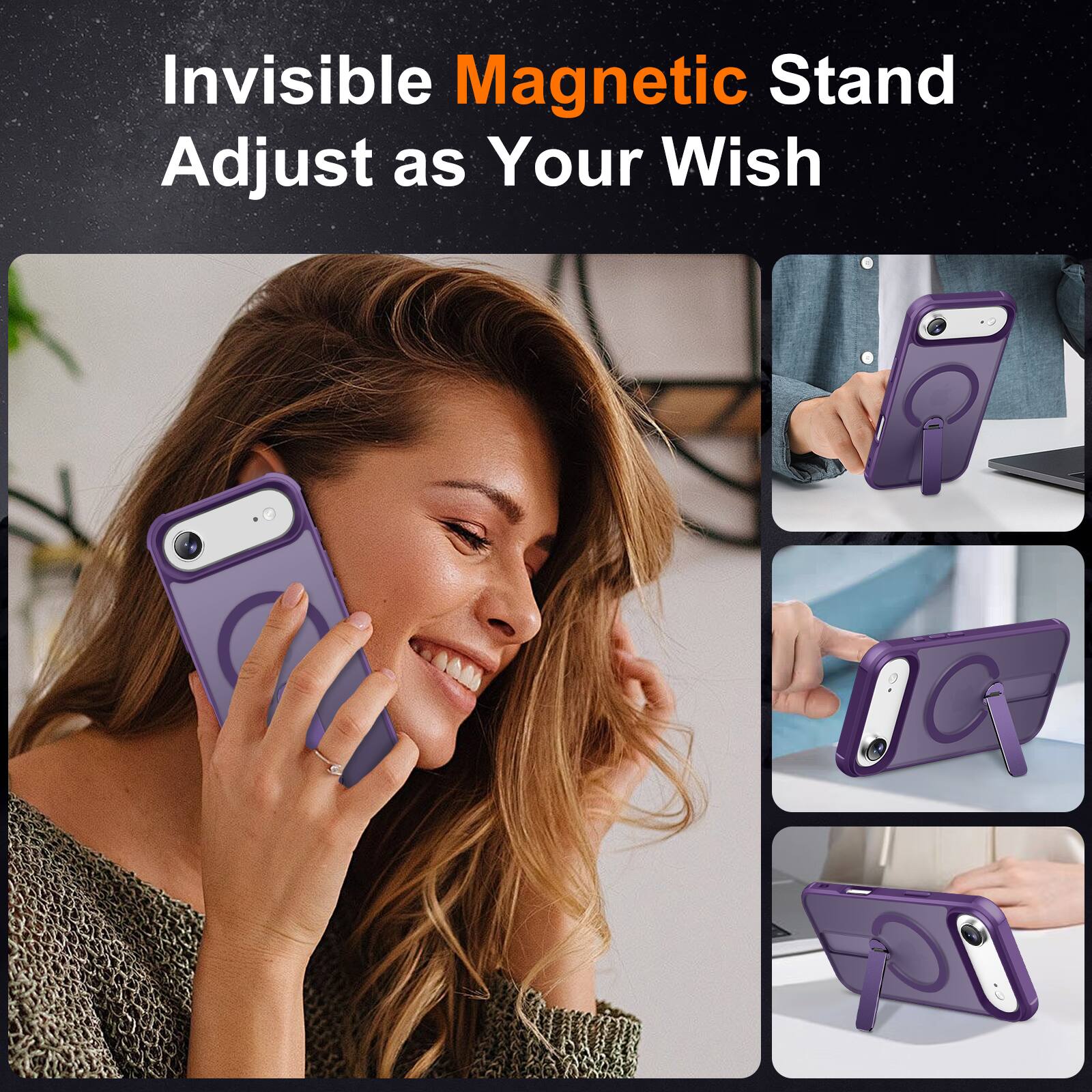 Invisible Magnetic Stand  
Adjust as Your Wish