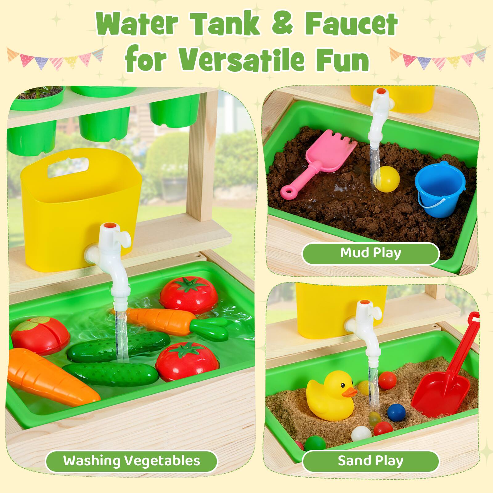 Water Tank & Faucet for Versatile Fun

- Washing Vegetables
- Mud Play
- Sand Play
