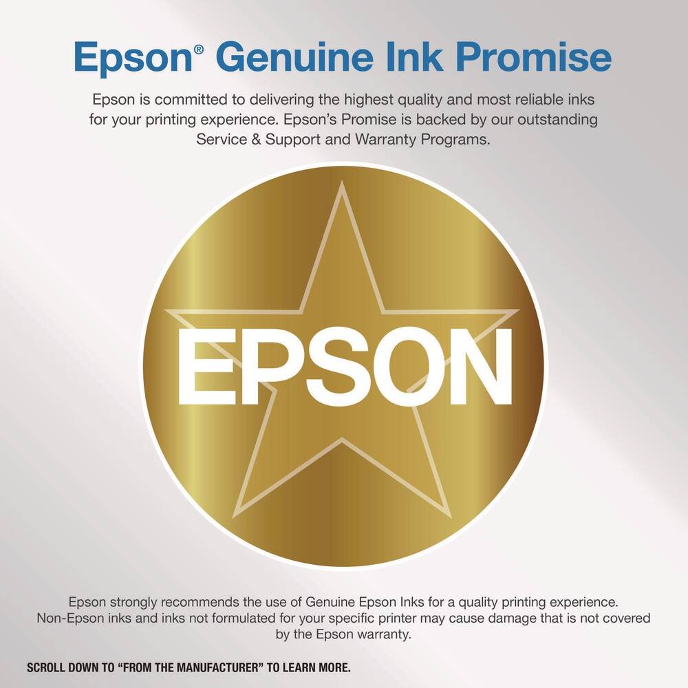Epson® Genuine Ink Promise

Epson is committed to delivering the highest quality and most reliable inks for your printing experience. Epson's Promise is backed by our outstanding Service & Support and Warranty Programs.

Epson strongly recommends the use of Genuine Epson Inks for a quality printing experience. Non-Epson inks and inks not formulated for your specific printer may cause damage that is not covered by the Epson warranty.

SCROLL DOWN TO "FROM THE MANUFACTURER" TO LEARN MORE.