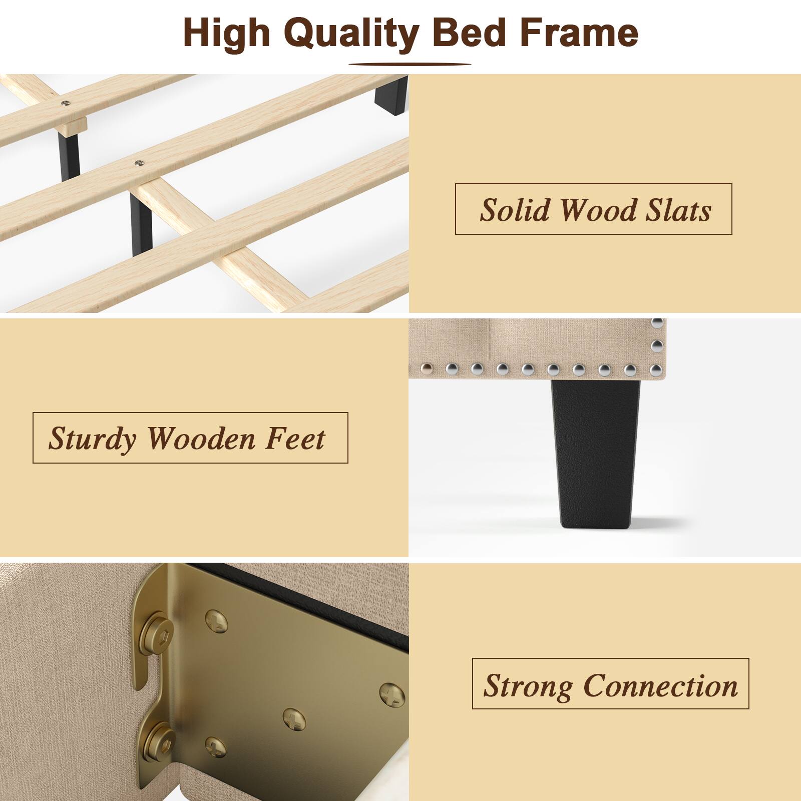 High Quality Bed Frame
Solid Wood Slats
Sturdy Wooden Feet
Strong Connection